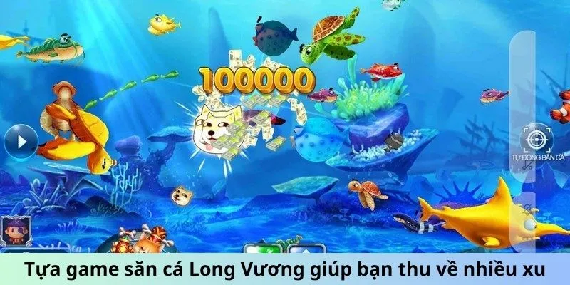 Tựa game săn cá Long Vương tp88 giúp bạn thu về nhiều xu