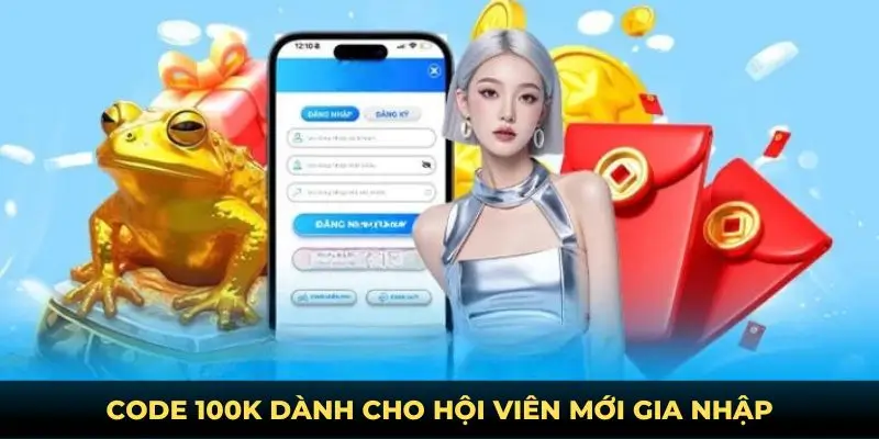 Code 100k dành cho hội viên mới gia nhập