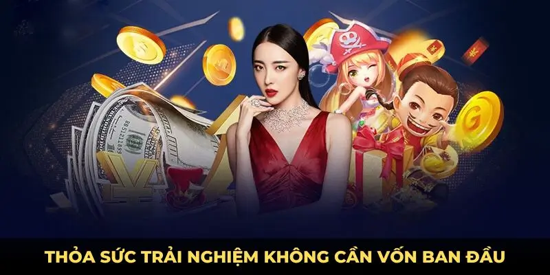 Thỏa sức trải nghiệm tp88 không cần vốn ban đầu