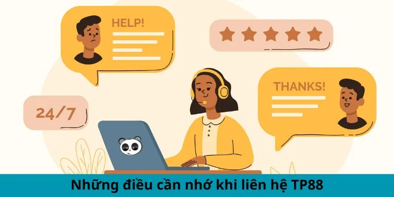 Những điều cần nhớ khi liên hệ TP88