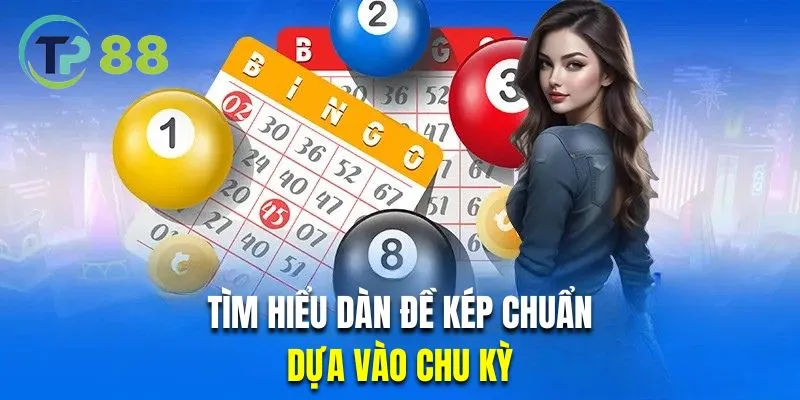 Cách bắt dàn đề kép chuẩn theo chu kỳ