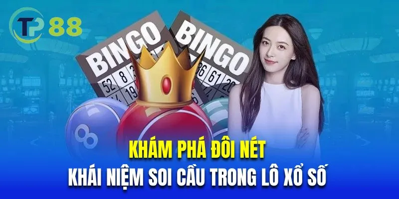 Khám phá đôi nét về khái niệm soi cầu trong lô xổ số 